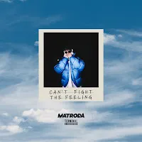 Matroda — Can’t Fight The Feeling — обложка